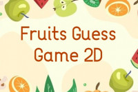 Fruits Guess Game 2D
